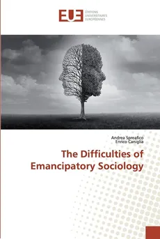 The Difficulties of Emancipatory Sociology - Andrea Spreafico