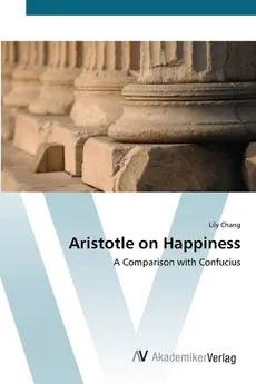 Aristotle on Happiness - Lily Chang
