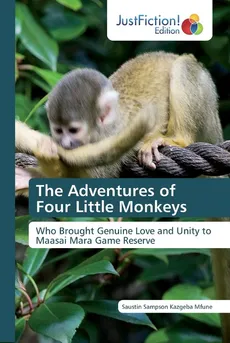 The Adventures of Four Little Monkeys - Mfune Saustin Sampson Kazgeba