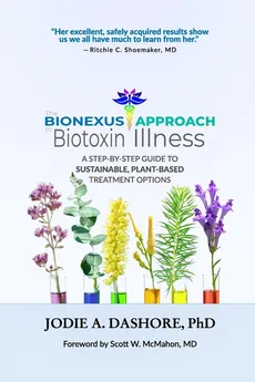 The BioNexus Approach to Biotoxin Illness - Jodie A. Dashore