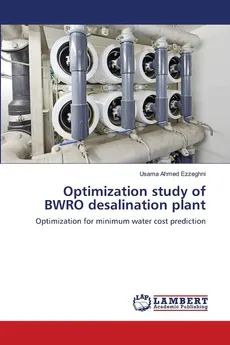 Optimization study of BWRO desalination plant - Usama Ahmed Ezzeghni