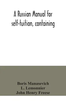 A Russian manual for self-tuition, containing - Boris Manasevich