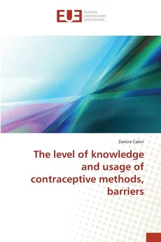 The level of knowledge and usage of contraceptive methods, barriers - Zamira Cabiri