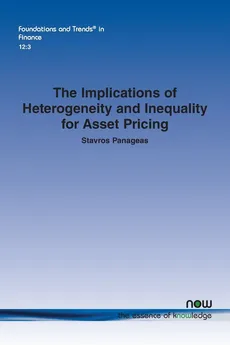 The Implications of Heterogeneity and Inequality for Asset Pricing - Stavros Panageas