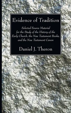 Evidence of Tradition - Daniel J. Theron