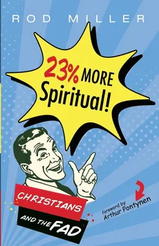 23% More Spiritual! - Rod Miller