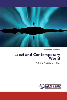 Laozi and Contemporary World - Aleksandar Stamatov
