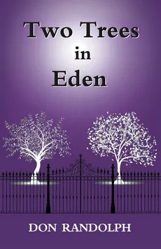 Two Trees in Eden - Don Randolph