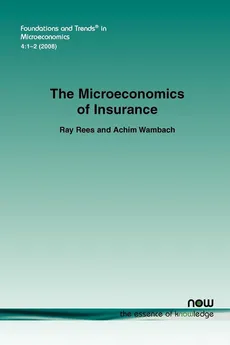 The Microeconomics of Insurance - Ray Rees