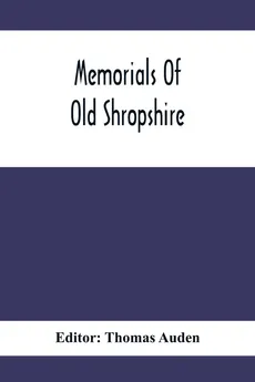 Memorials Of Old Shropshire