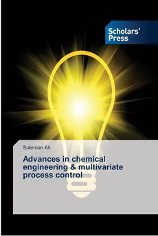 Advances in chemical engineering & multivariate process control - Suleman Ali