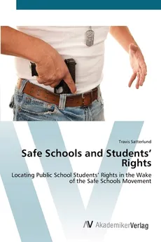 Safe Schools and Students' Rights - Travis Satterlund