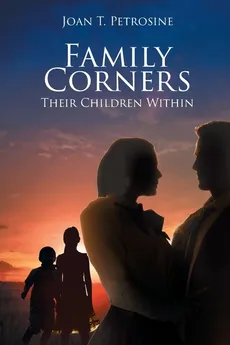 Family Corners - Joan T. Petrosine