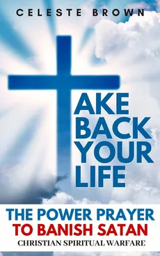 Take Back Your Life - Celeste Brown