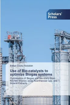 Use of Bio-catalysts to optimize Biogas systems - Abdallah Bakari Chaka