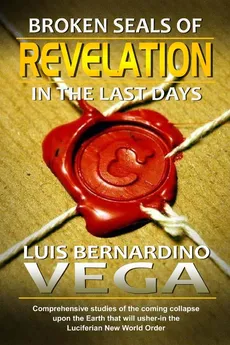 Revelation Broken Seals - Luis Vega