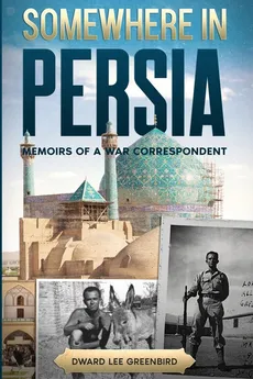 Somewhere in Persia - Dward Lee Greenbird