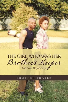 The Girl Who Was Her Brother's Keeper - Brother Prater