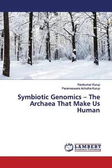 Symbiotic Genomics - The Archaea That Make Us Human - Ravikumar Kurup