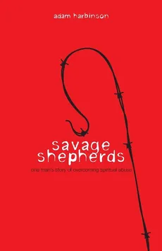 Savage Shepherds - Adam Harbinson