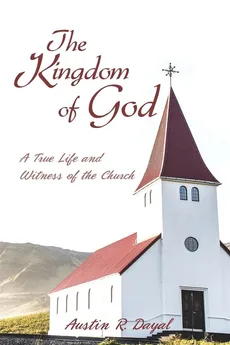 The Kingdom of God - Austin R. Dayal