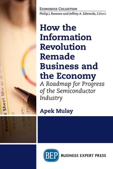 How the Information Revolution Remade Business and the Economy - Apek Mulay