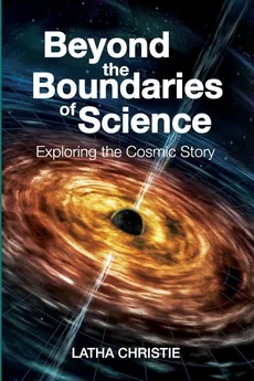 Beyond the Boundaries of Science - Latha Christie