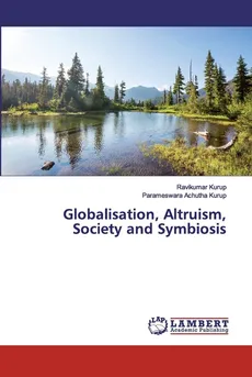 Globalisation, Altruism, Society and Symbiosis - Ravikumar Kurup