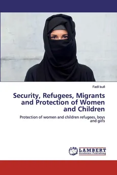 Security, Refugees, Migrants and Protection of Women and Children - Fadil Isufi
