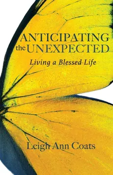 Anticipating the Unexpected - Leigh Ann Coats