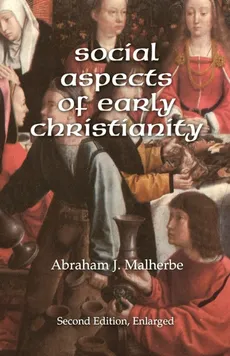 Social Aspects of Early Christianity, Second Edition - Abraham J. Malherbe