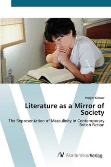 Literature as a Mirror of Society - Holger Kiesow