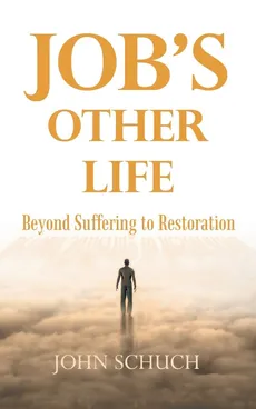 Job's Other Life - John Schuch