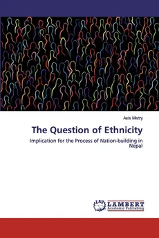 The Question of Ethnicity - Asis Mistry