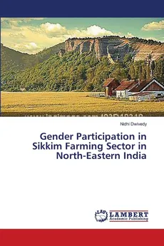 Gender Participation in Sikkim Farming Sector in North-Eastern India - Nidhi Dwivedy