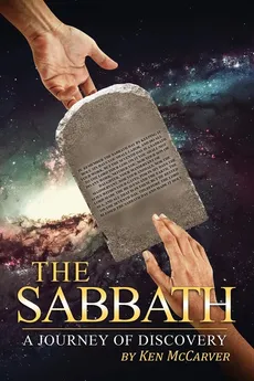 The Sabbath A Journey of Discovery - Ken McCarver