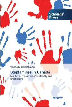 Stepfamilies in Canada - Valerie K. Heintz-Martin