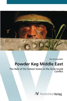 Powder Keg Middle East - Ilka Kreimendahl