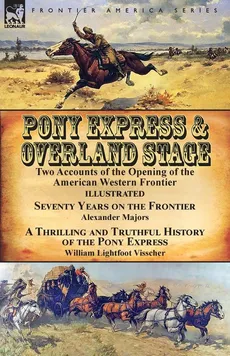 Pony Express & Overland Stage - Majors Alexander