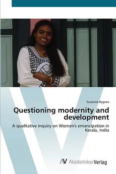 Questioning modernity and development - Susanne Bygnes