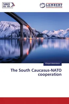 The South Caucasus-NATO cooperation - Khayal Iskandarov