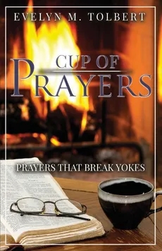 Cup Of Prayers - Evelyn M Tolbert