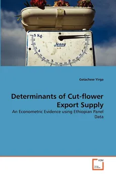 Determinants of Cut-flower Export Supply - Getachew Yirga