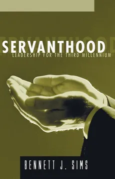 Servanthood - Bennett J. Sims
