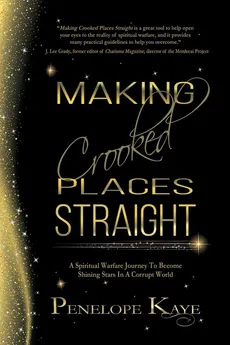 Making Crooked Places Straight - Penelope Kaye