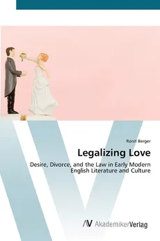 Legalizing Love - Ronit Berger