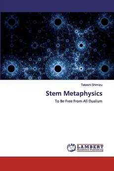 Stem Metaphysics - Takashi Shimizu