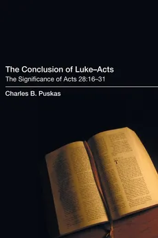 The Conclusion of Luke-Acts - Charles B. Puskas