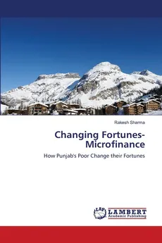 Changing Fortunes- Microfinance - Rakesh Sharma
