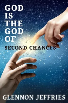 God is the God of Second Chances - Glennon Jeffries